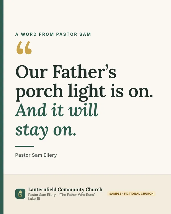 Quote card: Our Father's porch light is on. And it will stay on.
